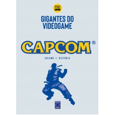 Gigantes do Videogame: Capcom 1 - História