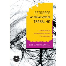 Estresse nas Organizações de Trabalho