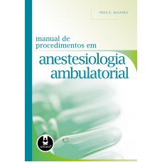Manual de Procedimentos em Anestesiologia Ambulatorial