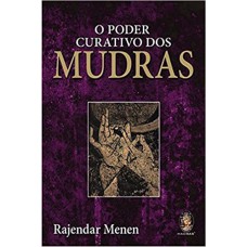 O poder curativo dos Mudras