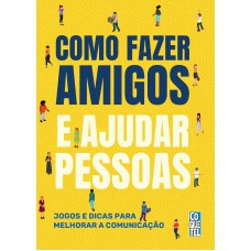 Como fazer amigos e ajudar pessoas