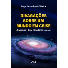 Divagações sobre um mundo em crise