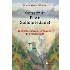 Construir paz e solidariedade