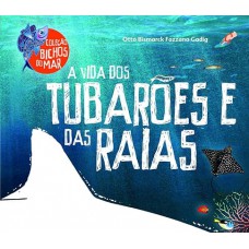 A vida dos tubarões e das raias