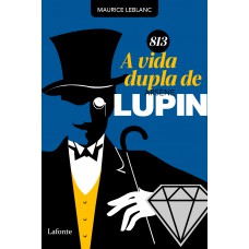 813 - A Vida Dupla de Arsène Lupin