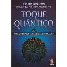 Toque Quântico 2.0: O novo homem - Descoberta e formação