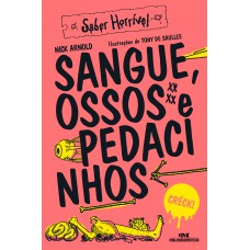 Sangue, Ossos e Pedacinhos