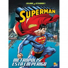 Colorir e Atividades-Superman:Metrópolis...