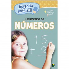 Aprenda em Casa Primeiros passos na Escola: Escrevendo os Números