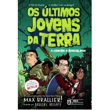 Os últimos jovens da Terra - 4 contra o Apocalipse Vol. 01