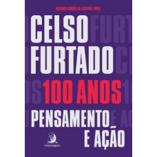 Celso Furtado, 100 anos