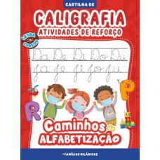 Cartilha caminhos da alfabetização - caligrafia e atividades de reforço