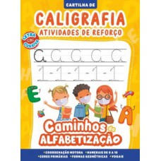 Cartilha caminhos da alfabetização - caligrafia e atividades de reforço