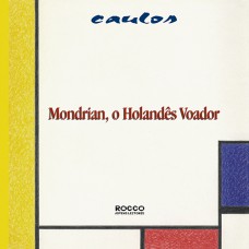 Mondrian, o holandês voador