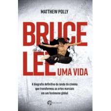 Bruce lee – uma vida