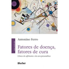 Fatores de doença, fatores de cura