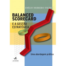 Balanced Scorecard e a Gestão Estratégica