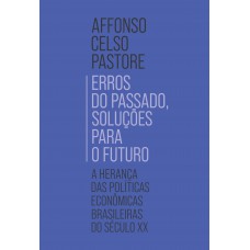 Erros do passado, soluções para o futuro