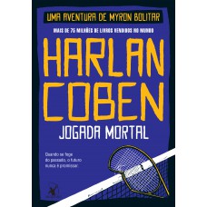 Jogada mortal (Myron Bolitar – Livro 2)