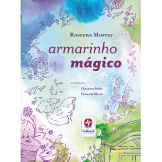 Armarinho mágico - Um livro de Roseana Murray