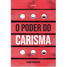 O Poder Do Carisma