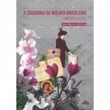 Cidadania da Mulher Brasileira: uma genealogia