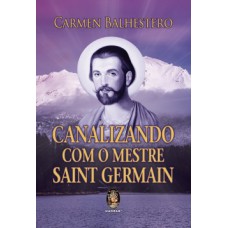 Canalizando com o mestre Saint Germain