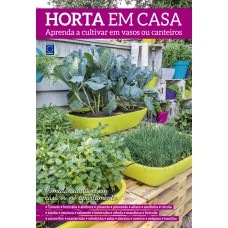 Horta em Casa - Aprenda a cultivar em vasos ou canteiros