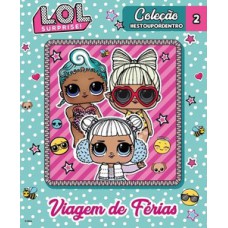 L.O.L. Surprise! - Coleção #estoupordentro - Viagem de Férias