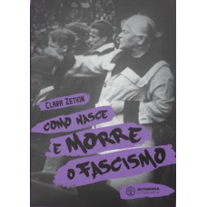 Como nasce e morre o fascismo