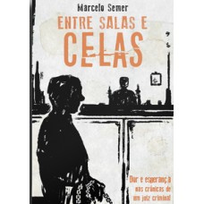 Entre salas e celas