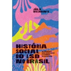 História social do LSD no Brasil