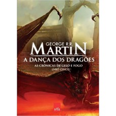 A Dança Dos Dragões - Coleção As Crônicas De Gelo E Fogo. Volume 5