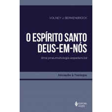 O Espírito Santo - Deus-em-nós