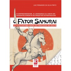 Fator Samurai e a sustentabilidade do processo de gestão