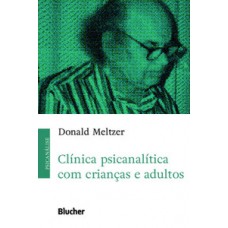 Clínica psicanalítica com crianças e adultos