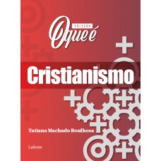 Coleção O Que É - Cristianismo