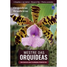 Mestre das Orquídeas - Volume 2: Orquídeas Brasileiras