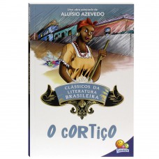 Clássicos da Literatura: Cortiço, O