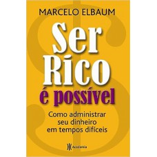 Ser rico é possível