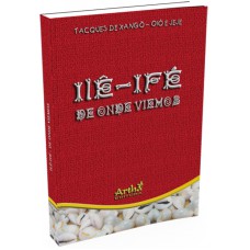 Ilê - Ifé – De onde viemos