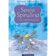 Sereia Spirulina - O Resgate Da Baleia