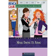 Garotas Da Rua Beacon - Meus Doces 13 Anos