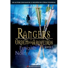 Rangers Ordem Dos Arqueiros 05 - Feiticeiro Do Norte