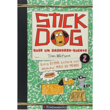 Stick Dog 02 - Stick Dog Quer Um Cachorro Quente