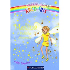 Magia Do Arco-Íris 03 - Melina, A Fadinha Amarela