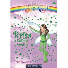 Magia Do Arco-Íris 04 - Brisa A Fadinha Verde