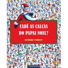 Cadê As Calças Do Papai Noel?