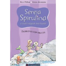 Sereia Spirulina - Problemas Com Piratas