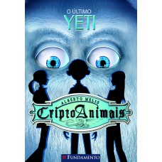 Criptoanimais 01 - O Último Yeti